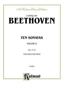 Ten Violin Sonatas, Vol 2: Nos. 6-10 (Kalmus Edition)