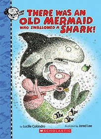 There Was an Old Mermaid Who Swallowed a Shark! (There Was an Old Lady)