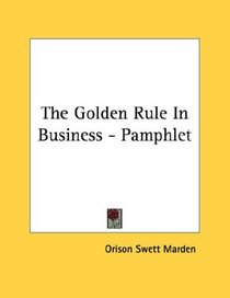 The Golden Rule In Business - Pamphlet