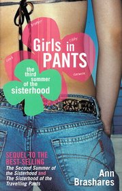 Girls in Pants : The Third Summer of the Sisterhood