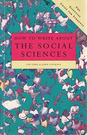 How to Write About Social Science: The Essential Guide for Students