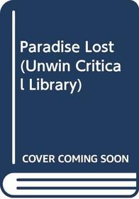 Paradise Lost (Unwin Critical Library)