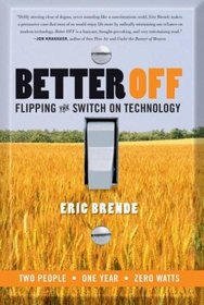 Better Off : Flipping the Switch on Technology