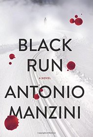 Black Run: A Novel