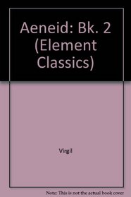 Aeneid: Bk. 2 (Element Classics)