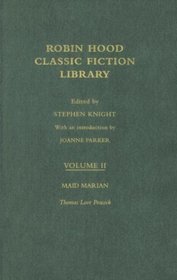 Maid Marian: Robin Hood: Classic Fiction Library volume 2 (Routledge Library of Folklore and Popular Culture)