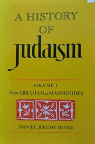 History of Judaism: From Abraham to Maimonides v. 1