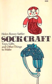 Sock craft: toys, gifts, and other things to make