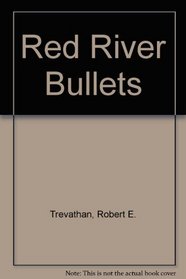 Red River Bullets