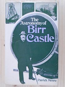 The astronomy of Birr Castle;