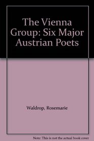 The Vienna Group: Six Major Austrian Poets