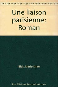 Une liaison parisienne: Roman (French Edition)