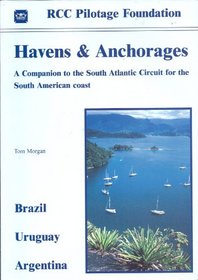 Havens & anchorages: A companion to the South Atlantic circuit for the South American coast