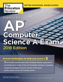 Cracking the AP Computer Science A Exam, 2018 Edition (College Test Preparation)