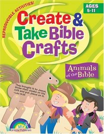 Create and Take Bible Crafts: Animals of the Bible