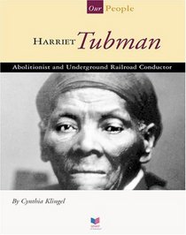 Harriet Tubman: Abolitionist and Underground Railroad Conductor (Spirit of America, Our People)