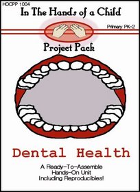 Dental Health (In the Hands of a Child: Project Pack)