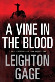 A Vine in the Blood (Chief Inspector Mario Silva, Bk 5)