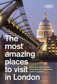 Most Amazing Places to Visit in London (Readers Digest)