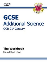 GCSE Additional Science 21st Century Workbook: Foundation