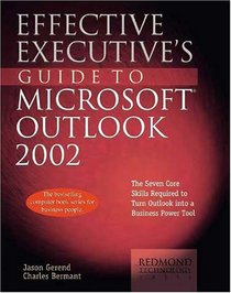 Effective Executive's Guide to Microsoft Outlook 2002