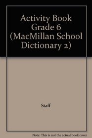 Activity Book Grade 6 (MacMillan School Dictionary 2)