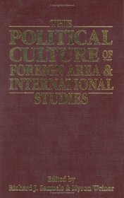 The Political Culture of Foreign Area and International Studies: Essays in Honor of Lucian W. Pye