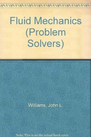 Fluid Mechanics (Problem Solvers)