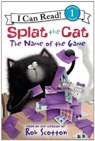 Splat the Cat: The Name of the Game (I Can Read Book 1)