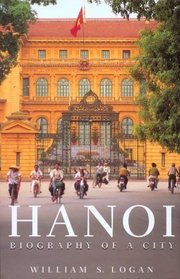 Hanoi: Biography of a City