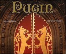 Pugin: A Gothic Passion