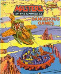 Dangerous Games (Masters of the Universe)