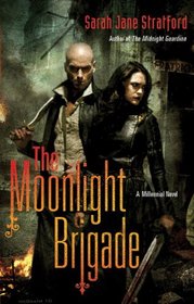 The Moonlight Brigade (Millennial, Bk 2)