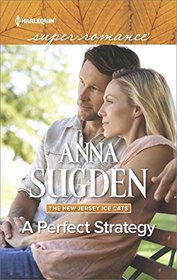 A Perfect Strategy (New Jersey Ice Cats, Bk 5) (Harlequin Superromance, No 2069) (Larger Print)