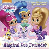 Magical Pet Friends! (Shimmer and Shine) (Pictureback(R))