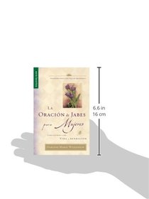 La Oracion de Jabes Para Mujeres: Como Entrar A una Vida de Bendicion (Spanish Edition)