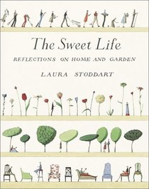 The Sweet Life: Reflections on Home and Garden