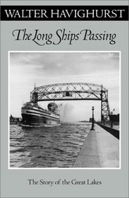 The Long Ships Passing: The Story of the Great Lakes (Fesler-Lampert Minnesota Heritage Book)