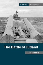 The Battle of Jutland (Cambridge Military Histories)