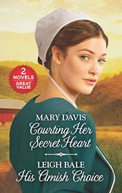 Courting Her Secret Heart and His Amish Choice: A 2-in-1 Collection