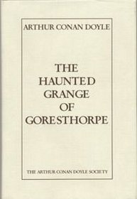The Haunted Grange of Goresthorpe