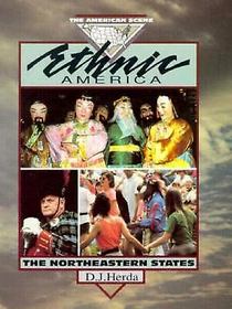 Ethnic America. The Northeastern States (American Scene)