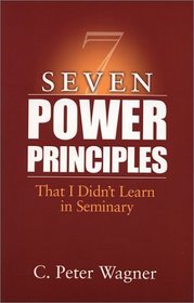 Seven Power Principles That I Didn't Learn in Seminary