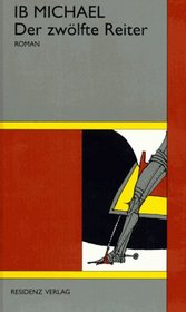 Der zwolfte Reiter: Roman (German Edition)