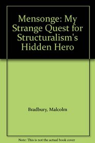 Mensonge: My Strange Quest for Structuralism's Hidden Hero