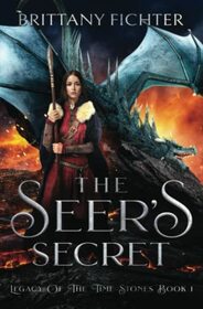 The Seer's Secret (Legacy of the Time Stones Trilogy)