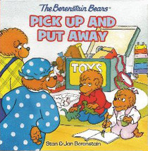 The Berenstain Bears Pick up and Put Away Board book