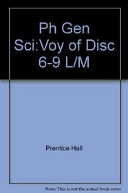 Ph Gen Sci:Voy of Disc 6-9 L/M