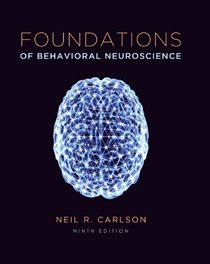 Foundations of Behavioral Neuroscience (9th Edition)