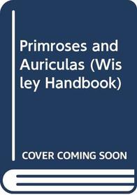 Primroses and Auriculas (Wisley Handbooks)